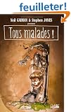 Tous malades ! - Un recueil de sales po�mes