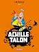 Achille Talon l'Int�grale, Tome 7 : Achille Talon et le grain de folie ; Viva Papa ; Ma vie � moi