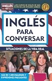 Ingles para conversar- Ingles en 100 dias Series/ Conversational English- English in 100 Days Series (Spanish Edition)