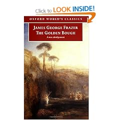 The Golden Bough: A Study in Magic and Religion: A Study in Magic and Religion: A New Abridgement from the Second and Third Editions (Oxford World's Classics)