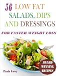 56 Low Fat Salads, Dips And Dressings...