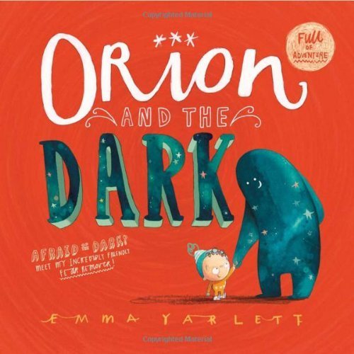 Orion and the Dark by Emma Yarlett (2014) Paperback