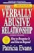 The Verbally Abusive Relationship - Special eBook Edition: How to recognize it and how to respond