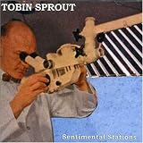 Tobin Sprout - Sentimental Stations