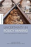 Uncertainty in policy making : values and evidence in complex decisions