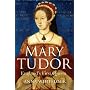 Mary Tudor: England's First Queen
