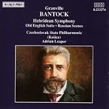 BANTOCK: Hebridean Symphony / Old English Suite