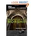The Dangerous Act of Worship: Living God's Call to Justice