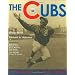 The Cubs: The Complete Story of Chicago Cubs Baseball