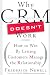 Book Why CRM Doesn't Work: How to Win by Letting Customers Manage the Relationship