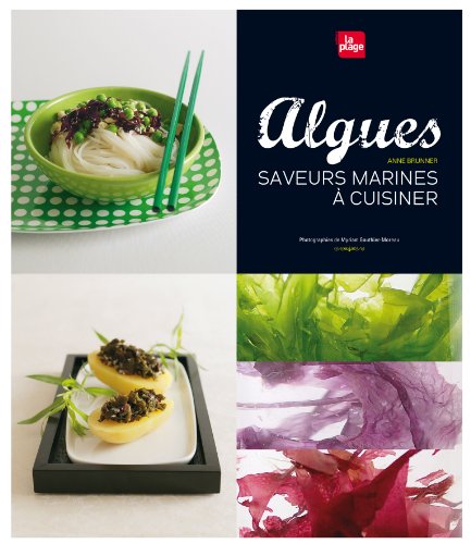 Algues : Saveurs marines &agrave; cuisiner