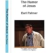 DVD Humor of Jesus, with Earl Palmer