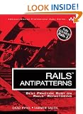 Rails AntiPatterns: Best Practice Ruby on Rails Refactoring (Addison-Wesley Professional Ruby Series)