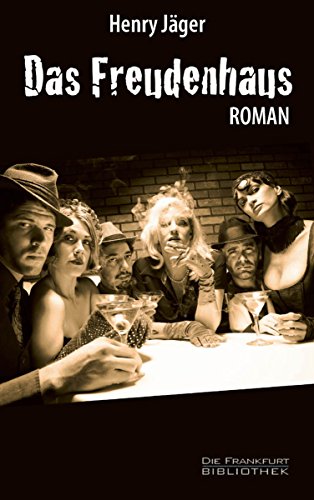 Das Freudenhaus: Roman (German Edition)