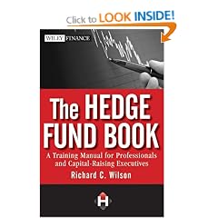 The Hedge Fund Book: A Training Manual for Professionals and Capital-Raising Executives (Wiley Finance)