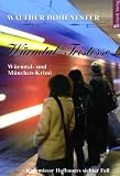 Produkt-Bild: W&uuml;rmtal-Tristesse: W&uuml;rmtal- und M&uuml;nchen-Krimi