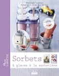 SORBETS ET GLACES � LA SORBETI�RE