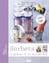 Sorbets & glaces � la sorbeti�re