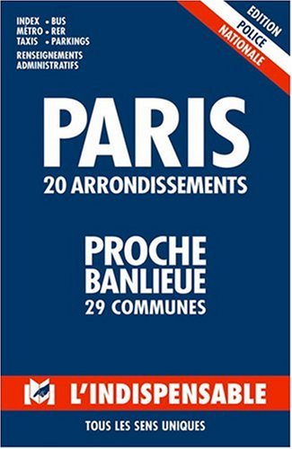 City Travel Guides Discounted  Livres : Atlas routiers : Modèle Police Nationale - Plan de Paris par arrondissements - Plan des communes limitrophes
