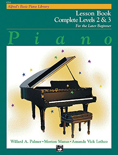 Alfred's Basic Piano Library: Piano Lesson Book, Complete Levels 2 & 3 for the Later Beginner (Alfred's Basic Piano Library)