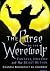 The Curse of the Werewolf: Fantasy, Horror and the Beast Within