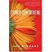 Flower Confidential: The Good, the Bad, and the Beautiful in the Business of Flowers