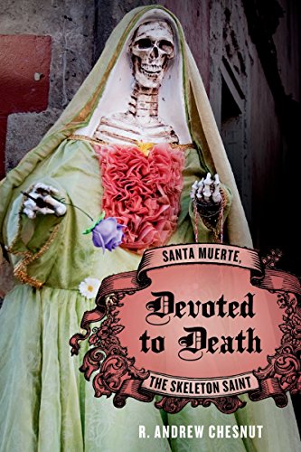 Devoted to Death: Santa Muerte, the Skeleton Saint