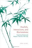 Parallels, Interactions, and Illuminations: Traversing Chinese and Western Theories of the Sign (Toronto Studies in Semiotics and Communication)