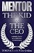Mentor:The Kid & The CEO