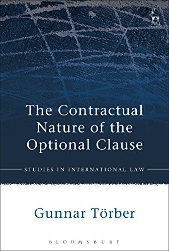 The Contractual Nature of the Optional Clause (Studies in International Law)