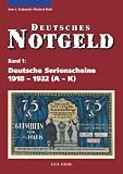Deutsches Notgeld, Band 1+2: Deutsche Serienscheine 1918 - 1922: 2 B�nde (Band 1: A - K, Band 2: L - Z): 1 u. 2 - Hans-Ludwig Grabowski
