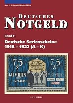 Deutsches Notgeld, Band 1+2: Deutsche Serienscheine 1918 - 1922: 2 B&auml;nde (Band 1: A - K, Band 2: L - Z): 1 u. 2