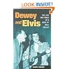 Dewey and Elvis: The Life and Times of a Rock 'n' Roll Deejay (Music in American Life)