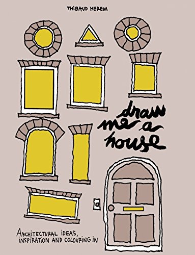 Draw Me a House: Architectural Ideas, Inspiration and Colouring In