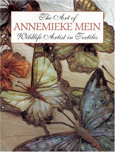 The Art of Annemieke Mein: Wildlife Artist in Textiles