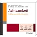 Achtsamkeit Schritte zu seelischer Gesundheit