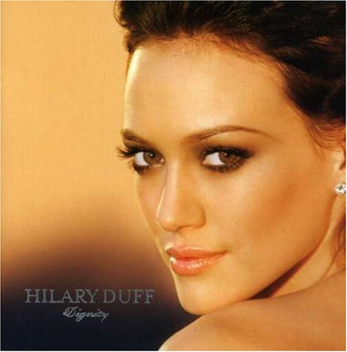Hilary Duff - Dignity - Remix EP - Zortam Music Hilary Duff - Dignity - Remix EP - Zortam Music