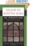 Islam in South Asia in Practice (Princeton Readings in Religions)