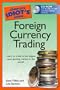 The Complete Idiot's Guide to Foreign Currency Trading