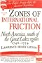 Zones of International Fiction: North America, South of the Great Lakes Region 1748-1754 (The British Empire before the American Revolution, Volume IV)