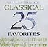 25 Classical Favorites