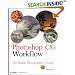 Photoshop CS3 Workflow: The Digital Photographer's Guide (Tim Grey Guides)