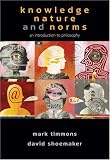 Knowledge, Nature, and Norms: An Introduction to Philosophy
