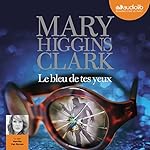 Le bleu de tes yeux | Mary Higgins Clark