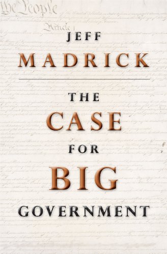 The Case for Big Government (The Public Square)