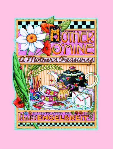 Mother O' Mine: A Mother's Treasury