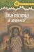 Un momia al amanecer (Casa del Arbol (Atlantida))