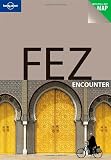 Lonely Planet Fez Encounter [With Pull-Out Map] - Virginia Maxwell, Helen Ranger