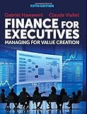 Finance for Executives: Managing for Value Creation