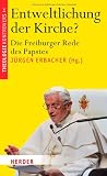 Produkt-Bild: Entweltlichung der Kirche?: Die Freiburger Rede des Papstes